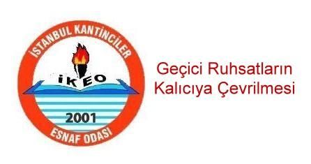 Geçici Ruhsatların Kalıcı Ruhsatlara Çevrilmesi