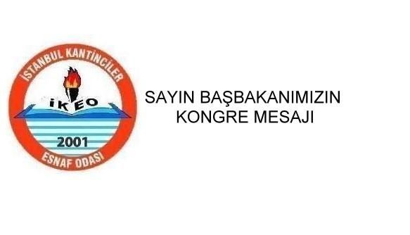 SAYIN BAŞBAKANIMIZIN KONGRE MESAJI